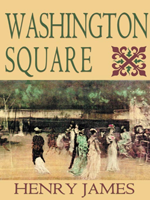 Title details for Washington Square by Henry James - Wait list